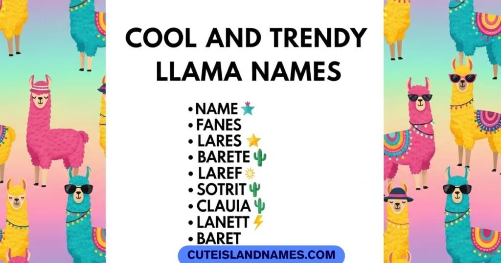 Cool and Trendy Llama Names